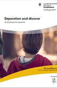 Titelbild der Broschüre: Reihe Erziehungsfragen<br>Trennung und Scheidung<br>Separation and divorce – A brochure for parents (englisch)